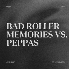 Bad Roller Memories X Peppas (Mashup Germany's & FABEX Bootleg)