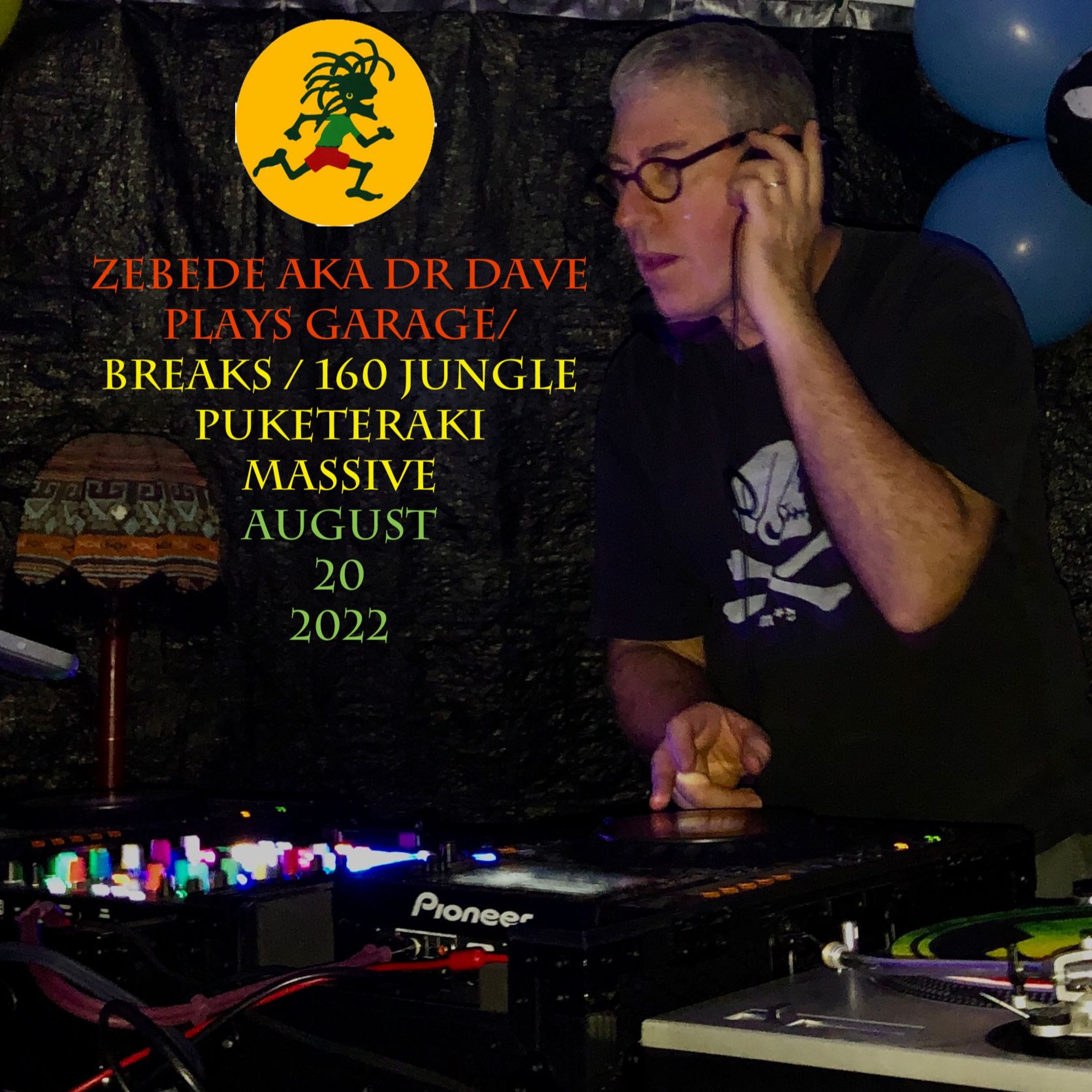 Zebede aka Dr dave presents Jungle breaks Puketeraki Massive August 20, 2022 episode artwork