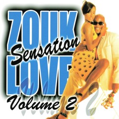 Mix Zouk Love Sensation Vol.2 By Deejay Dyadi