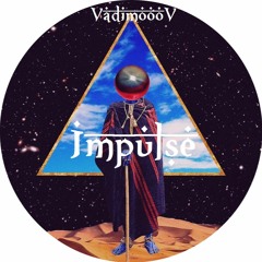 VadimoooV - Impulse ( Original Mix ) Free Download