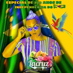 Especial de 200 anos de independência do Brasil (Lacruz liveset)