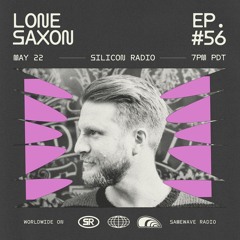 x Lone Saxon - E56: May 22, 2024