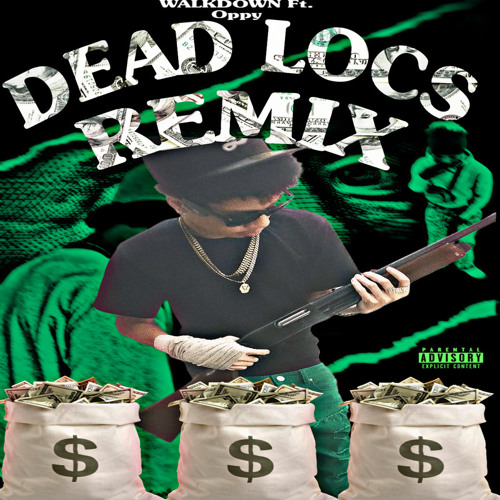 Dead Locs Remix Ft. Oppy