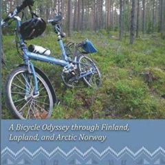 [READ] EPUB 📂 Riding with Reindeer: A Bicycle Odyssey through Finland, Lapland and A