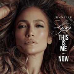 Jennifer Lopez (This Is Me Now) (Deluxe)
