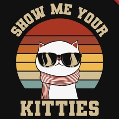 Show me your Kitties (DnB)