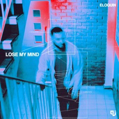 LOSE MY MIND [OUT NOW]
