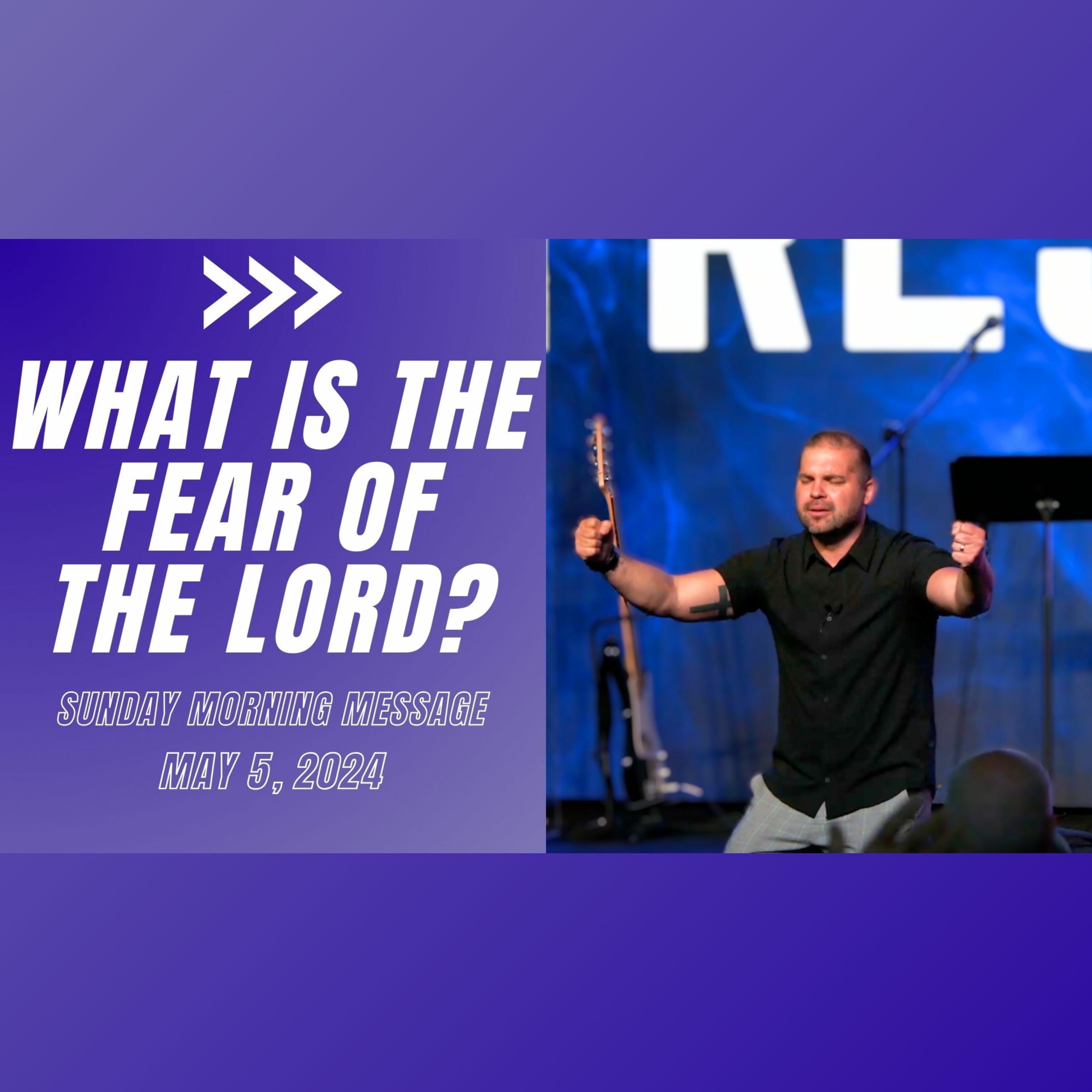 What is the Fear of the Lord? | May 5, 2024
