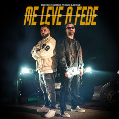 Me leve a fede (feat. Enzo Barone)