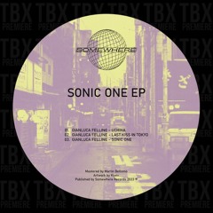 Premiere: Gianluca Felline - Sonic One [Somewhere Records]