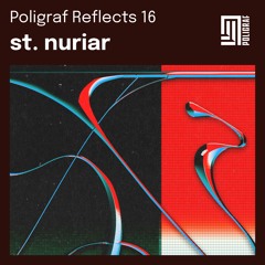 Poligraf Reflects 16: st. nuriar