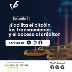 ¿Facilita el bitcóin las transacciones y el acceso al crédito? (EP01)