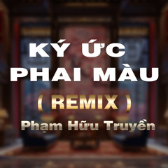Ký Ức Phai Màu (HM Remix)