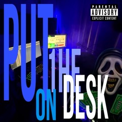 Put on 1he Desk(feat.CraftBoy.Painfu1u)