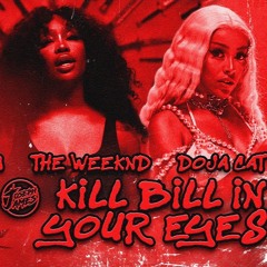SZA, The Weeknd, & Doja Cat - Kill Bill x In Your Eyes (Joseph James Mashup)- Santason Bootleg