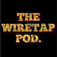 THE WIRETAP PODCAST THEME SONG