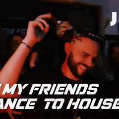 I Got My Friends To Dance To House - Joví Sessions