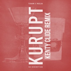 Tchami X Malaa - Kurupt (KENTY CLIDE REMIX) ll NO REDEMPTION SET 2024 ll