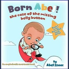 Read$$ ❤ The Case of the Missing Belly Button (Born Abel Ser.) ZIP