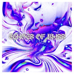 Echoes Of Bliss