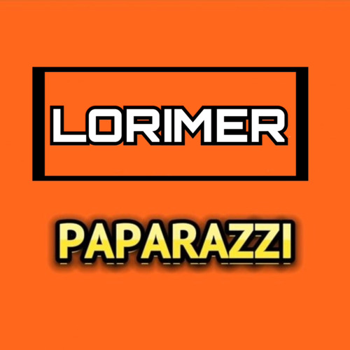 LORIMER - Paparazzi