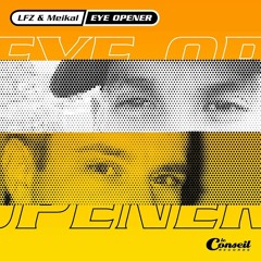 LFZ & Meikal - Eye Opener (LazerzF!ne Remix)