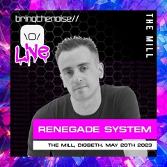 Renegade System @ BRING THE NOISE LIVE, Birmingham 20 - 05 - 2023