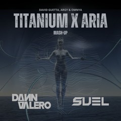 Titanium X Aria (Dann Valero X Suel Mashup)