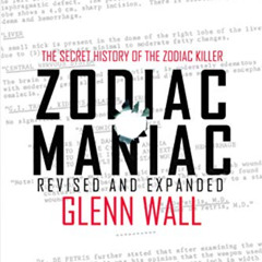 [Free] KINDLE 💖 Zodiac Maniac: The Secret History of the Zodiac Killer Expanded Edit