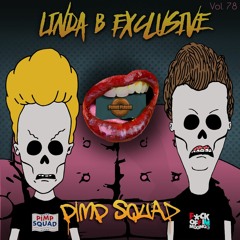 Linda B Exclusive Vol. 78 - Pimp Squad