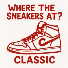 Where the Sneakers At