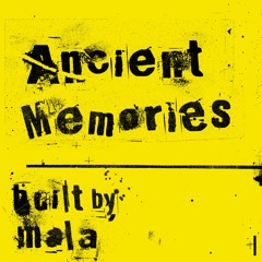 Mala - Ancient Memories (remastered)