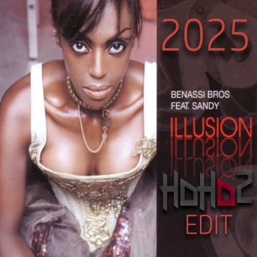 Benny Benassi - Illusion (2025 edition) Hohoz edit