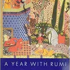 [View] KINDLE PDF EBOOK EPUB A Year with Rumi: Daily Readings by Coleman Barks ✉️