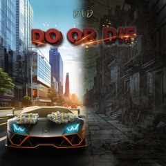 Do Or Die
