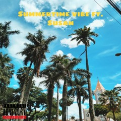 Summertime Vibe Ft. Susan