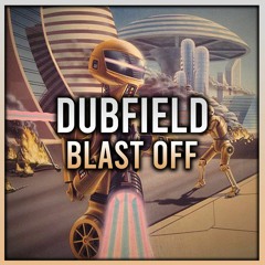 DUBFIELD - BLAST OFF