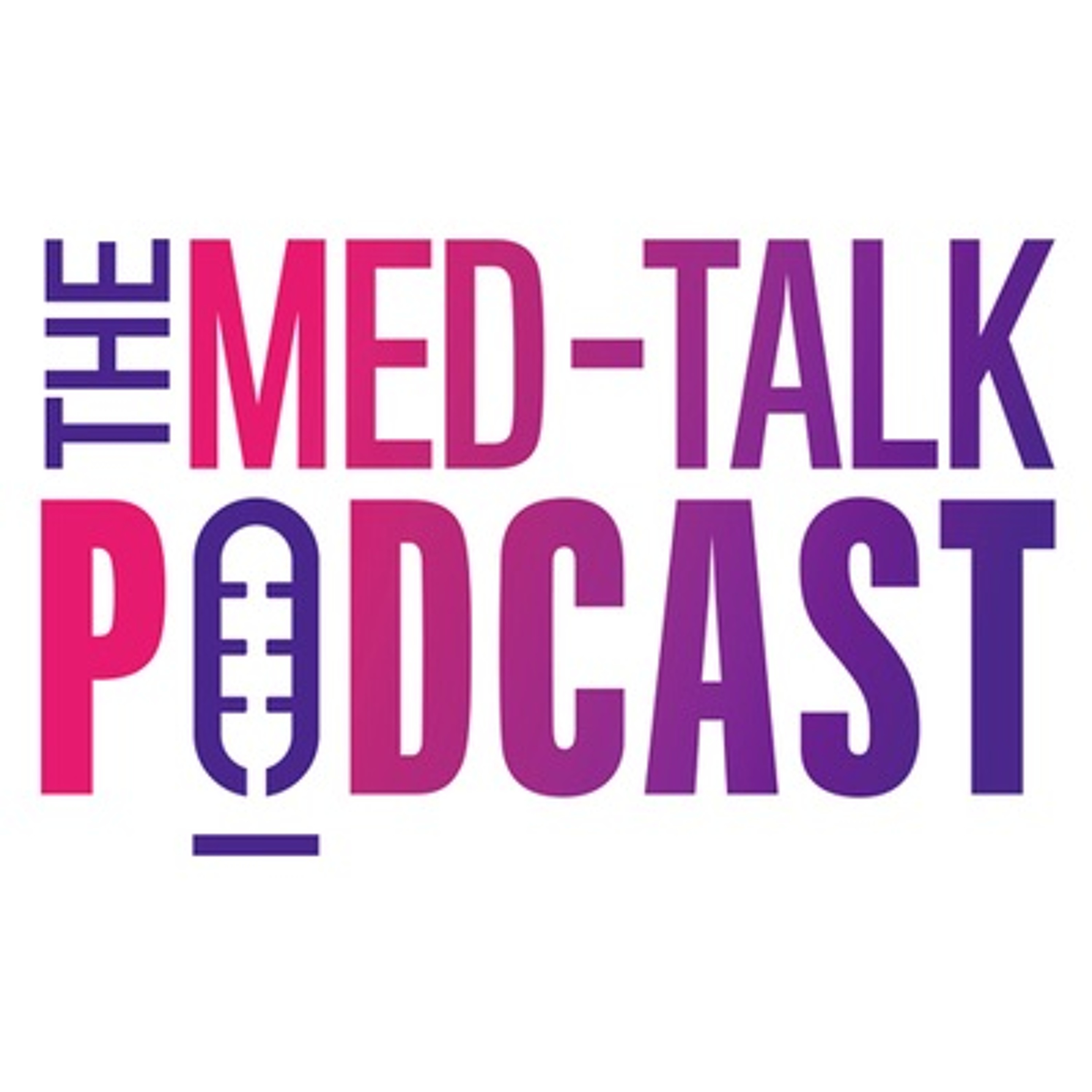 The MedTalk Podcast