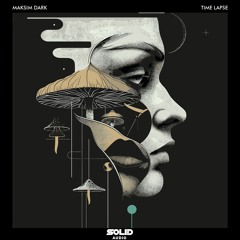 Maksim Dark - Time Lapse (Original Mix)