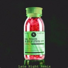 Dr. Fresch, Neon Steve - Crazy (Late Knight Remix)