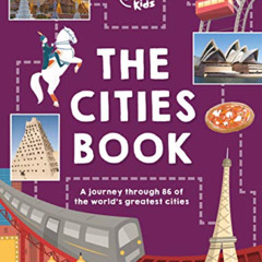 [DOWNLOAD] PDF 🧡 The Cities Book (Lonely Planet Kids) by  Lonely Planet Kids,Heather
