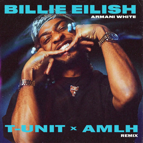 Billie Eilish (T-UNIT x AMLH Remix)