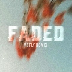 ZHU - FADED (mcfly Remix)