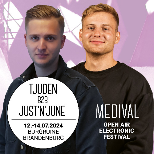 MEDIVAL FESTIVAL - TJUDEN B2B JUST'N'JUNE *LIVE*