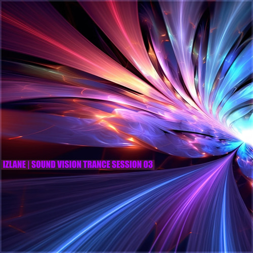 Sound Vision Trance Session 03