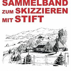 Lesen Der Sammelband zum Skizzieren mit Stift (German Edition) kostenloser Download s4gOw
