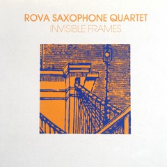 Narrow Are the Vessels ROVA Saxophone Quartet 1980