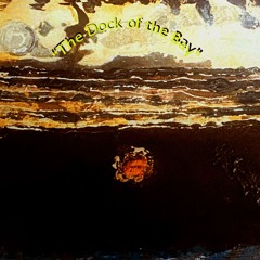 The Dock of the Bay (cover)      Ottis Reading and Steve Cropper.