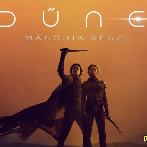 Listen to music albums featuring Dűne: Második rész Teljes Film ...