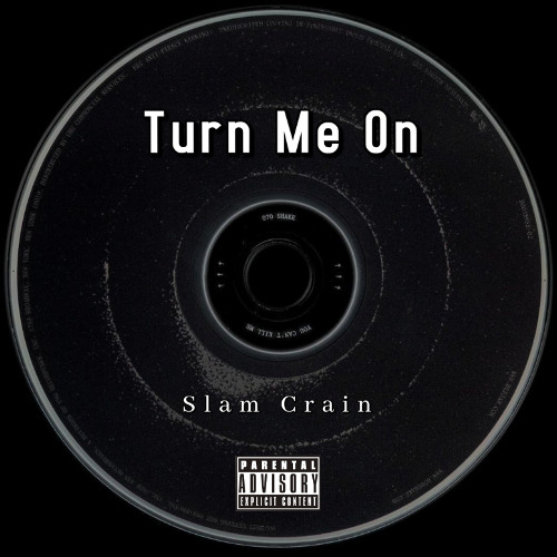Slam Crain - Turn Me On (FREE DOWNLOAD) Unofficial